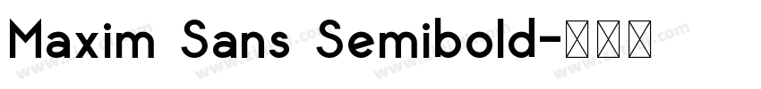 Maxim Sans Semibold字体转换